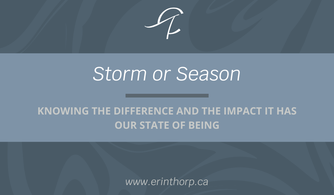 How To Tell If You Are Experiencing A Storm Or A Season